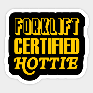 Forklift Certified Hottie Sticker